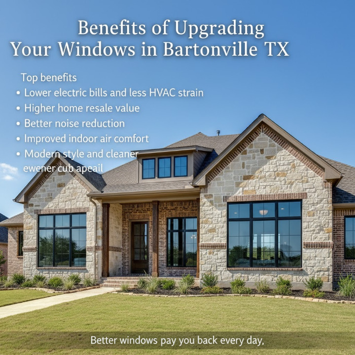 benefits of Upgrading Your Windows in Bartonville